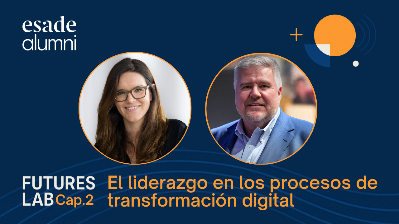Un nuevo capítulo del podcast Futures Lab analiza el liderazgo en los procesos de transformación digital